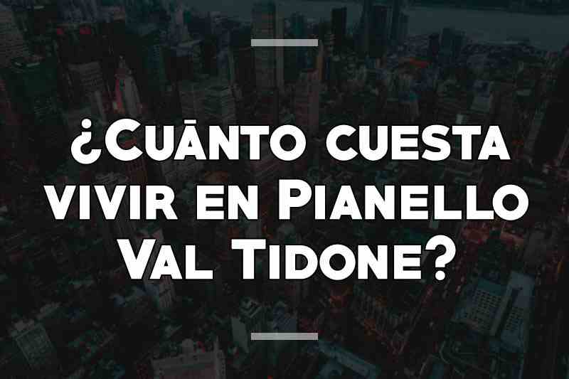 ¿Cuánto cuesta vivir en Pianello Val Tidone