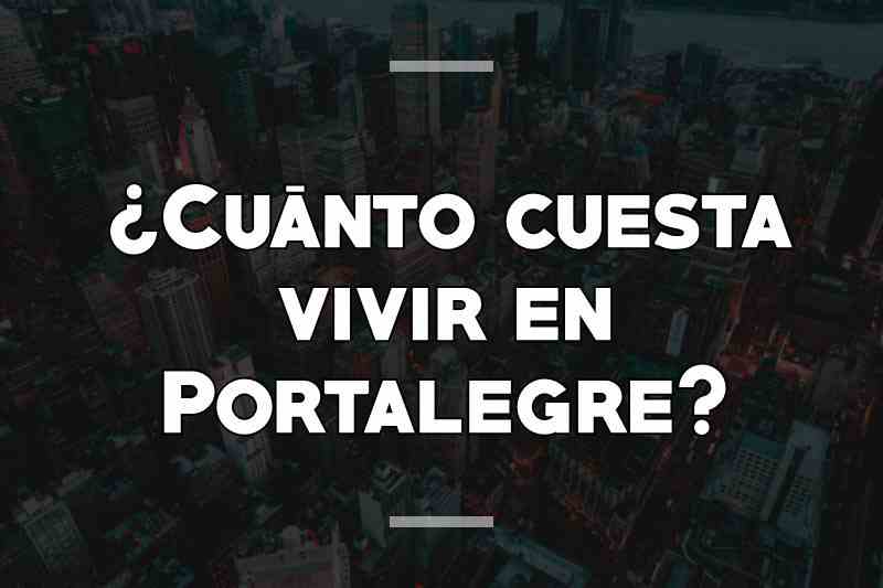 ¿Cuánto cuesta vivir en Portalegre