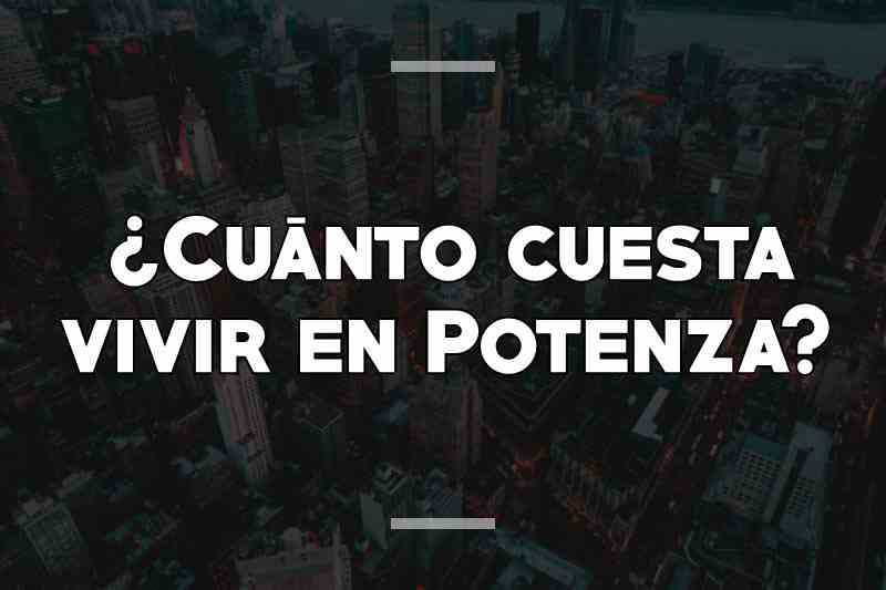 ¿Cuánto cuesta vivir en Potenza