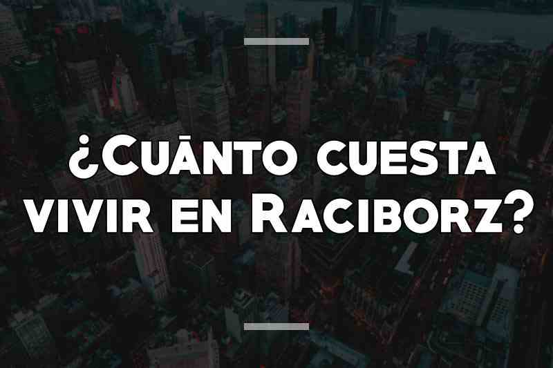 ¿Cuánto cuesta vivir en Raciborz
