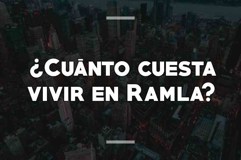 ¿Cuánto cuesta vivir en Ramla