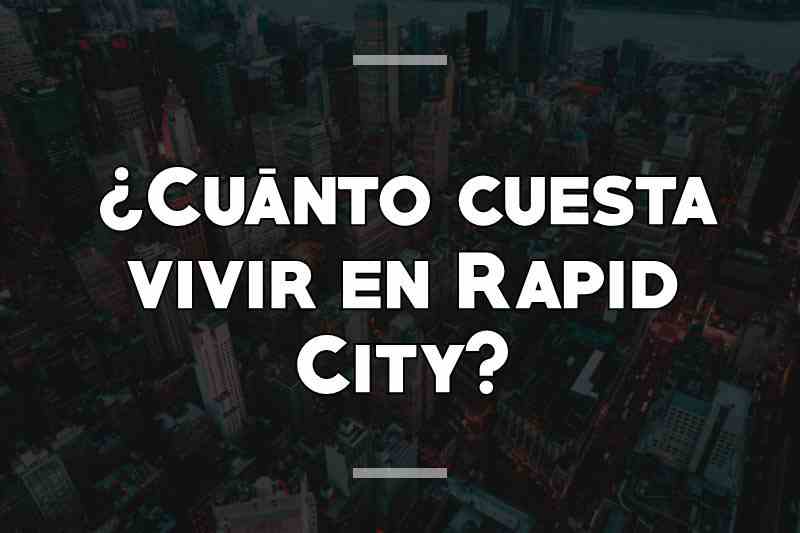 ¿Cuánto cuesta vivir en Rapid City