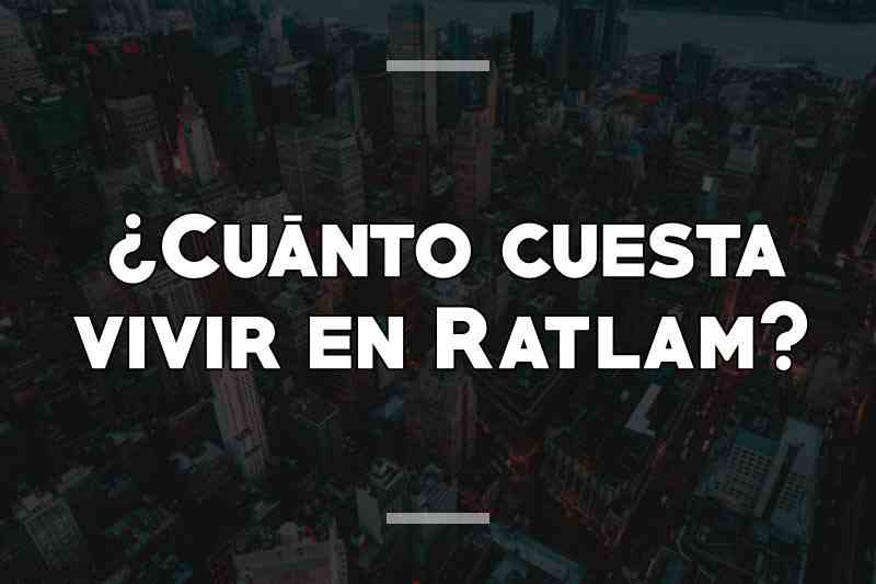 ¿Cuánto cuesta vivir en Ratlam