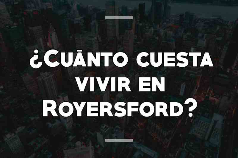 ¿Cuánto cuesta vivir en Royersford