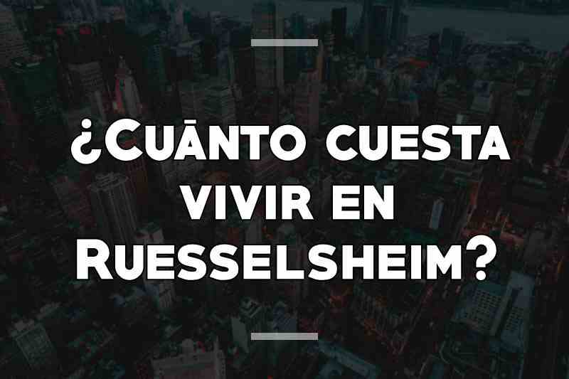 ¿Cuánto cuesta vivir en Ruesselsheim