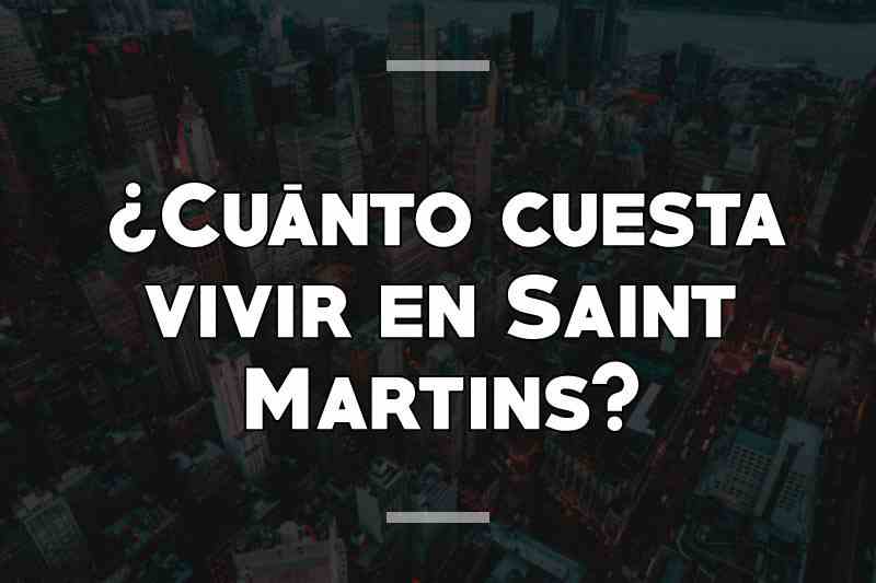 ¿Cuánto cuesta vivir en Saint Martins