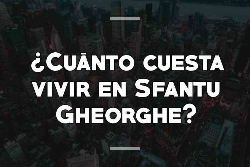 ¿Cuánto cuesta vivir en Sfantu Gheorghe