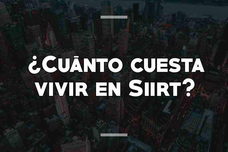 ¿Cuánto cuesta vivir en Siirt