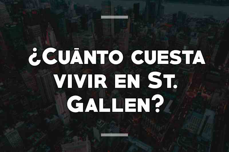 ¿Cuánto cuesta vivir en St. Gallen