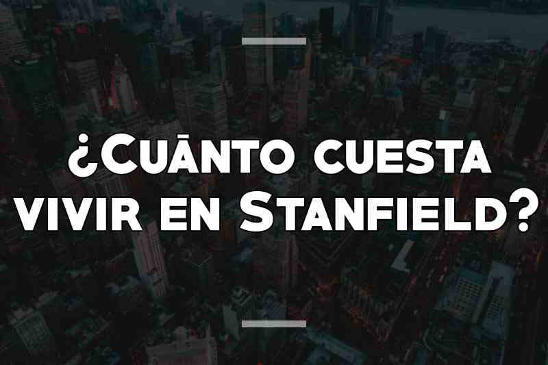 ¿Cuánto cuesta vivir en Stanfield