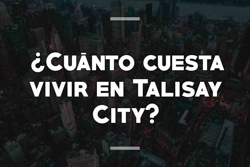 ¿Cuánto cuesta vivir en Talisay City