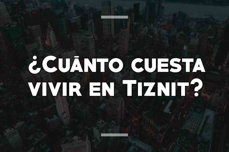 ¿Cuánto cuesta vivir en Tiznit