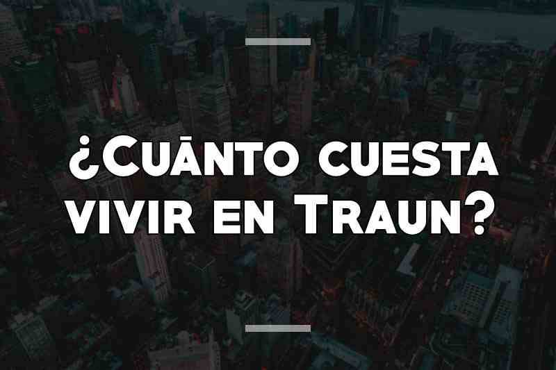 ¿Cuánto cuesta vivir en Traun