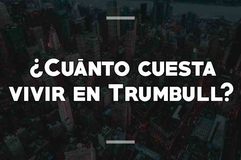 ¿Cuánto cuesta vivir en Trumbull