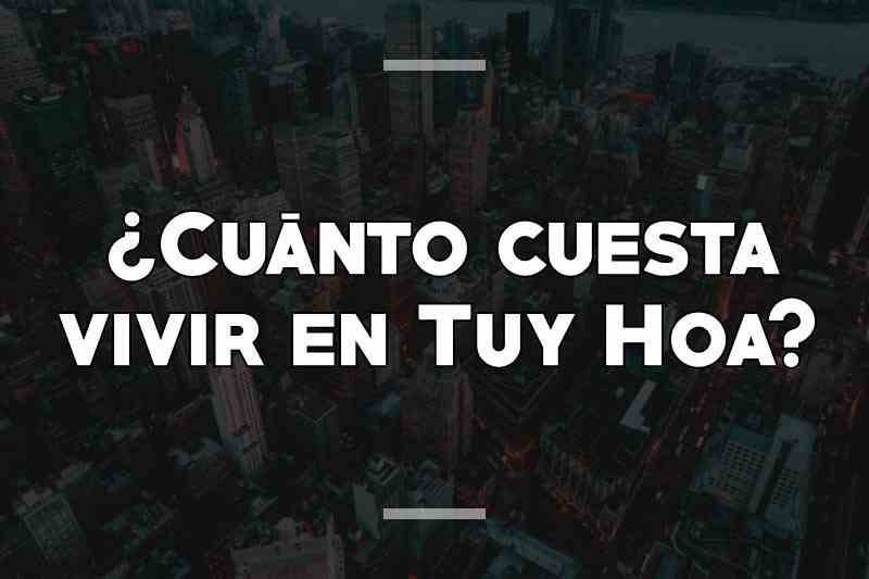 ¿Cuánto cuesta vivir en Tuy Hoa