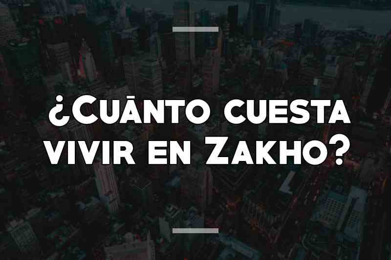 ¿Cuánto cuesta vivir en Zakho