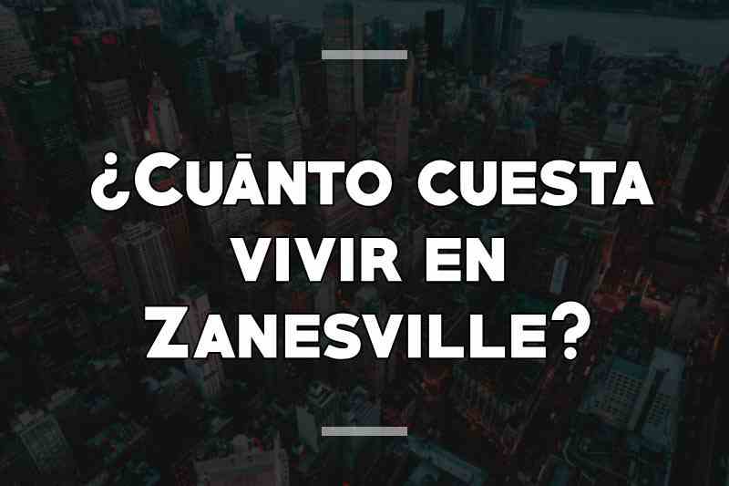 ¿Cuánto cuesta vivir en Zanesville